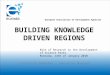 Building knowledge driven regions