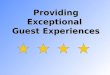 Providing Exceptional Guest Experiences