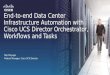End to-end data center infrastructure automation with Cisco UCS Director Orchestrator, Workflows and Tasks