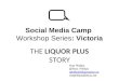 Social Media Camp Workshop Victoria - Liquor Plus Case Study