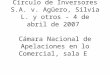 Círculo de Inversores S.A. v. Agüero, Silvia L. y otros - 4 de abril de 2007 Cámara Nacional de Apelaciones en lo Comercial, sala E