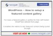 WordPress - How to setup a featured content gallery