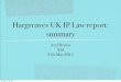 Summary of the May 2011 UK IP Law Review done by Miste Hargreaves