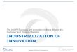 Industrialization Of Innovation