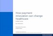Ben Richardson: How payment innovation can change healthcare
