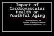 Impact Of Cardiovascular Health On Youthful Aging2