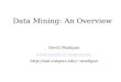 Data Mining: An Overview David Madigan