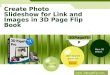 Create photo slideshow for link and images in 3 d page flip book