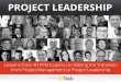 Lessons from 40 PPM Experts on Making the Transition from Project Management to Project Leadership