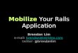Mobilizing Your Rails Application - LA Ruby Conference 2009