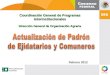 Coordinación General de Programas Interinstitucionales Dirección General de Organización Agraria Febrero 2012