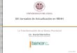 La Transformación de un Banco Provincial Lic. Daniel Bertolina XIII Jornadas de Actualización en RRHH Gerente de Recursos Humanos Junio 2011
