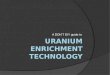 Uranium Enrichment Technology