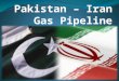Pakistan & Iran Gas Pipeline Project