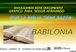 בבל העתיקה בבל העתיקה BABILONIA BABILONIA MUSIC : BONNY M – RIVERS OF BABYLON DIVULGAMOS ESTE DOCUMENTO GRÁFICO PARA SEGUIR AFIRMANDO: BABILONIA !QUE