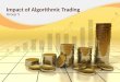 The Impact of Algorithmic Trading