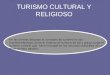 Nociones teóricas acerca del turismo cultural, religioso y de negocios