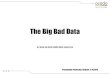 The Big Bad Data