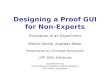 Designing a Proof GUI for Non-Experts
