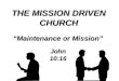 Mission Driven Church vs Maintenance Minded Church