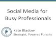 Social Media for Busy Professionals