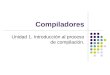 Compiladores Unidad 1. Introducción al proceso de compilación