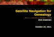 Satellite navigation for genealogists