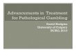2010 Conference - Toward a Ttreatment Standard for Pathological Gambling (Hodgins)