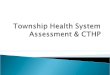 Linking health system assessment and cthp a