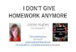 I Don't Give Homework Anymore. RSCON5 Presentation July 2014