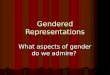 Gendered representations revised