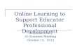 Online Learning to Support Educators