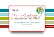 Consumer Relations 2009 / 2nd place / Goodness of margarine (GOM) campaign led by Rama