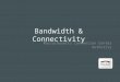 Bandwidth and implementation within the MCCA and meeting industry