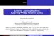ELM: Extreme Learning Machine: Learning without iterative tuning