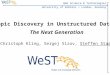 Topic Discovery in Unstructured Data: The Next Generation