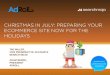 Christmas in July: Preparing Your Ecommerce Site Now for the Holidays