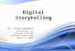 Digital Storytelling Literacy Symposium 2009