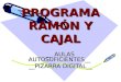 PROGRAMA RAMÓN Y CAJAL __ AULAS AUTOSUFICIENTES__ __PIZARRA DIGITAL__