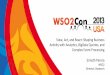 WSO2Con US 2013 - View, Act, and React: Shaping Business Activity with Analytics, BigData Queries, and Complex Event Processing