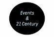 Events & 21 Century (ThessBerlin2021; Thessaloniki October 2013)