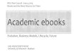Academic Ebooks and the Many Ways to Get Them
