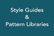 Style guide and pattern library