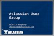 December 2010 Atlassian User Group: Atlassian Presentation