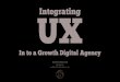 Integrating UX in to a Growth Digital Agency