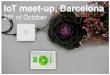Barcelona IoT Meetup: 5 key takeaways for Internet of Things pioneers