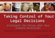 Taking Control of Your Legal Decisions