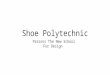Shoe polytechnic