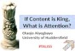 If content is king, what is attention
