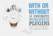 10 WordPress Plugins You Can't Do Without!
